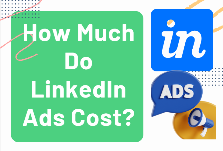 An image illustrating: How Much Do LinkedIn Ads Cost?