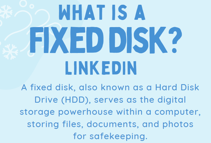 An image illustrating: What is a Fixed Disk LinkedIn?