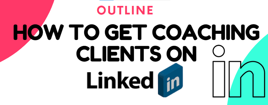 An image to illustrate: How to Get Coaching Clients on LinkedIn