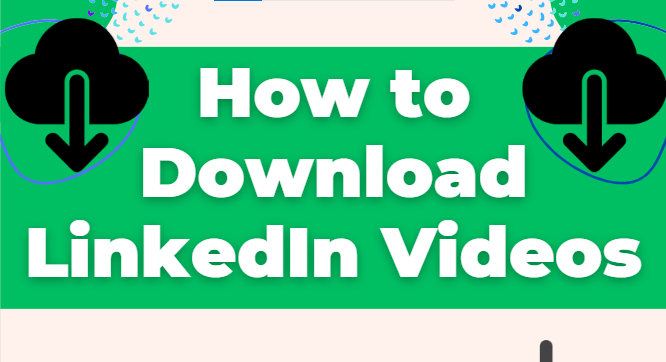 An image illustrating How to Download LinkedIn Videos